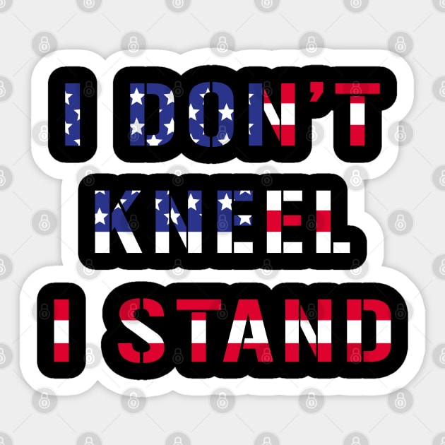 I Don't Kneel I Stand Sticker by cowyark rubbark